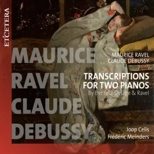 Debussy/Ravel: Transcriptions For Two Pianos