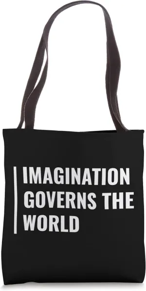 Imagination Governs the World. Imagination Quote Tote Bag