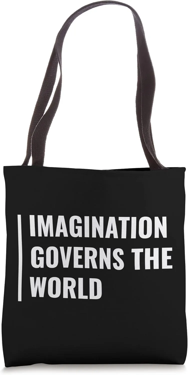Imagination Governs the World. Imagination Quote Tote Bag