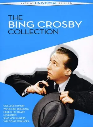 The Bing Crosby Collection (College Humor / We're Not Dressing / Here Is My Heart / Mississippi / Sing You Sinners / Welcome Stranger)